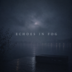 Echoes in Fog Collection